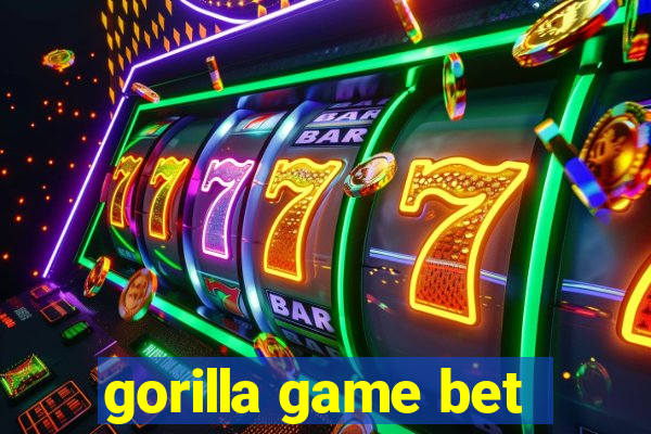 gorilla game bet